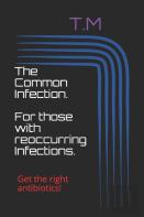 The Common Infection. For Those With Reoccurring Infections