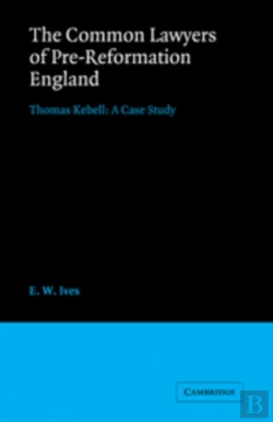 Bertrand.pt - The Common Lawyers Of Pre-Reformation England