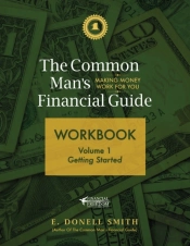 The Common Man'S Financial Guide Workbook