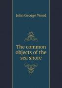The Common Objects Of The Sea Shore