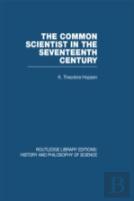 The Common Scientist Of The Seventeenth Century