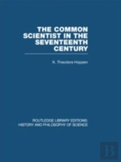 The Common Scientist Of The Seventeenth Century