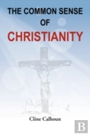 The Common Sense Of Christianity
