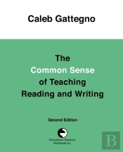 The Common Sense Of Teaching Reading And Writing