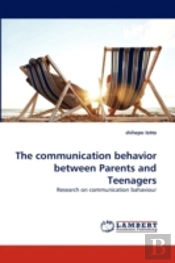 The Communication Behavior Between Parents And Teenagers