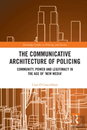 The Communicative Architecture Of Policing