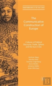 The Communicative Construction Of Europe