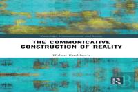 The Communicative Construction Of Reality