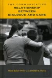 The Communicative Relationship Between Dialogue And Care