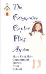 The Communion Copter Flies Again: More First Holy Communion Stories From Ireland