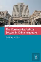The Communist Judicial System In China, 1927-1976