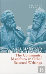The Communist Manifesto & Other Selected Writings