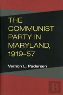 The Communist Party In Maryland, 1919-57