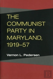 The Communist Party In Maryland, 1919-57