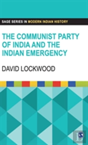 The Communist Party Of India And The Indian Emergency