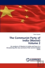 The Communist Party Of India (Maoist)  Volume 2