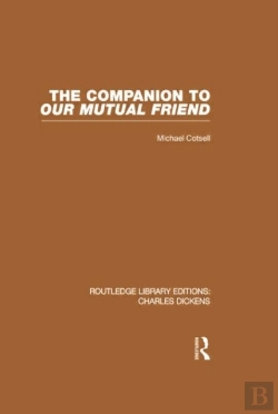 Bertrand.pt - The Companion To Our Mutual Friend (Rle Dickens)