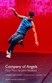 The Company Of Angels: Four Plays By John Retallack