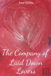 The Company Of Laid Down Lovers
