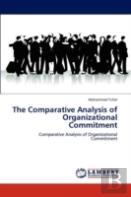 The Comparative Analysis Of Organizational Commitment