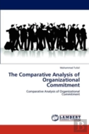The Comparative Analysis Of Organizational Commitment