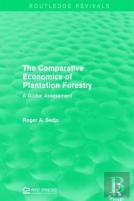 The Comparative Economics Of Plantation Forestry