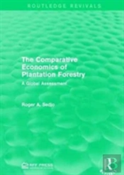 The Comparative Economics Of Plantation Forestry