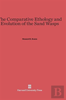 The Comparative Ethology And Evolution Of The Sand Wasps