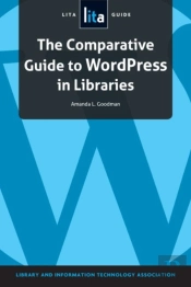 The Compartive Guide To Wordpress In Libraries