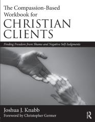 The Compassion-Based Workbook For Christian Clients