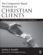 The Compassion-Based Workbook For Christian Clients