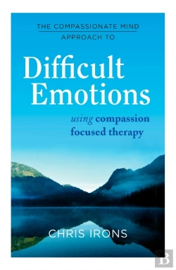 Bertrand.pt - The Compassionate Mind Approach To Difficult Emotions