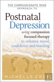 The Compassionate Mind Approach To Postnatal Depression