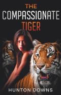 The Compassionate Tiger