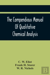 The Compendious Manual Of Qualitative Chemical Analysis