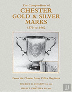 Bertrand.pt - The Compendium Of Chester Gold & Silver Marks 1570 To 1962