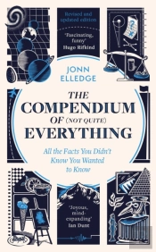 The Compendium Of (Not Quite) Everything