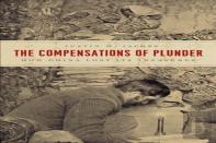 The Compensations Of Plunder