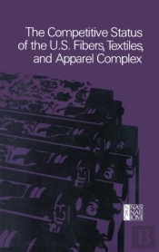 The Competitive Status Of The U.S. Fibers, Textiles, And Apparel Complex