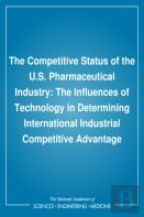 The Competitive Status Of The U.S. Pharmaceutical Industry