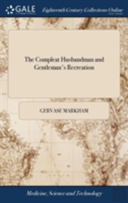 Bertrand.pt - The Compleat Husbandman And Gentleman'S Recreation