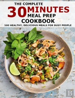 Bertrand.pt - The Complete 30 Minutes Meal Prep Cookbook