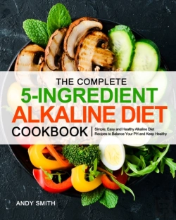 Bertrand.pt - The Complete 5-Ingredient Alkaline Diet Cookbook