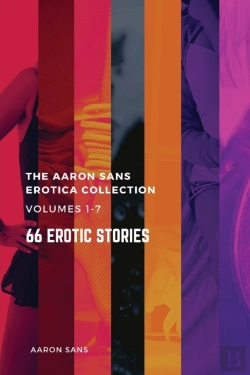 Bertrand.pt - The Complete Aaron Sans Erotica Collection Volumes 1-7