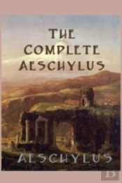 The Complete Aeschylus
