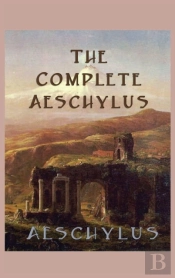 The Complete Aeschylus