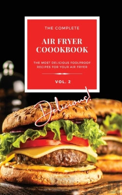 Bertrand.pt - The Complete Air Fryer Cookbook: Delicio