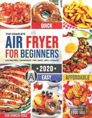 The Complete Air Fryer Cookbook For Beginners 2020