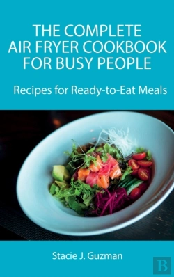 Bertrand.pt - The Complete Air Fryer Cookbook For Busy People