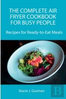 The Complete Air Fryer Cookbook For Busy People
